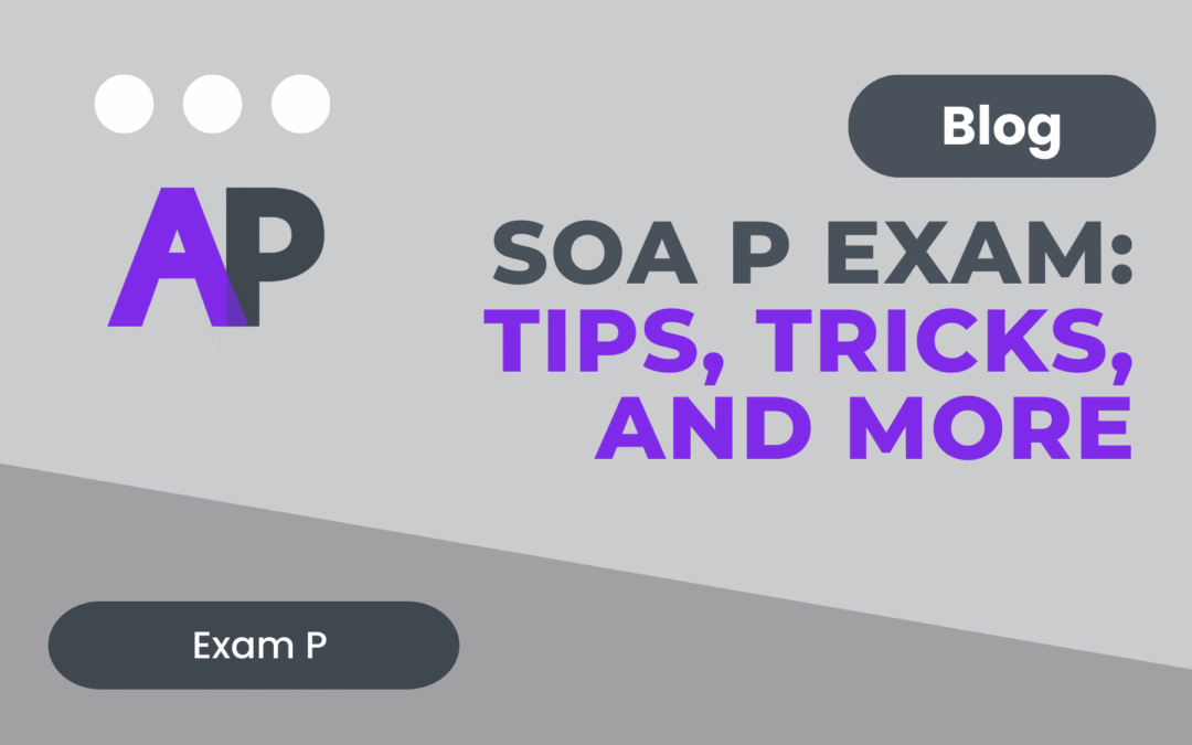 How to Pass SOA P Exam: Tips, Topics, and Study Strategies