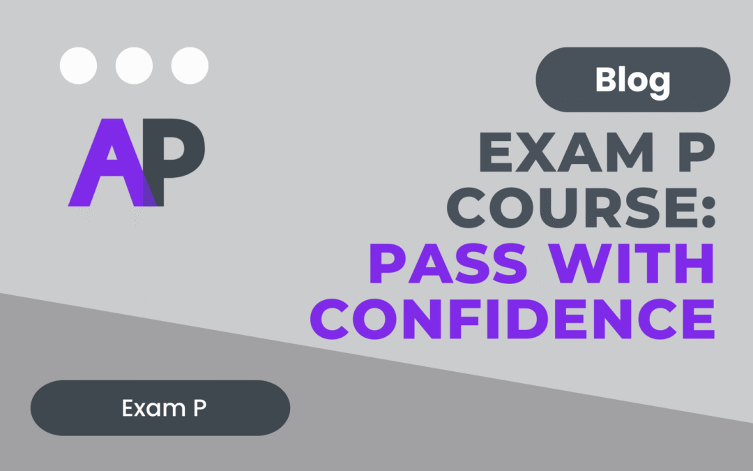 Find the Best Exam P Course: Pass the SOA Probability Exam with Confidence