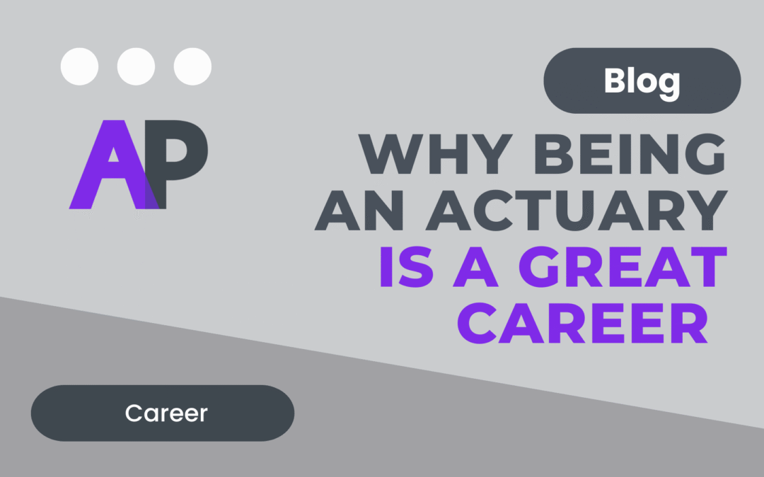 Why Being an Actuary Is a Great Career
